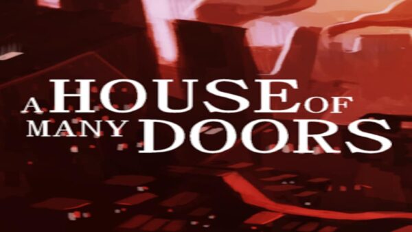 A HOUSE OF MANY DOORS STEAM KEY