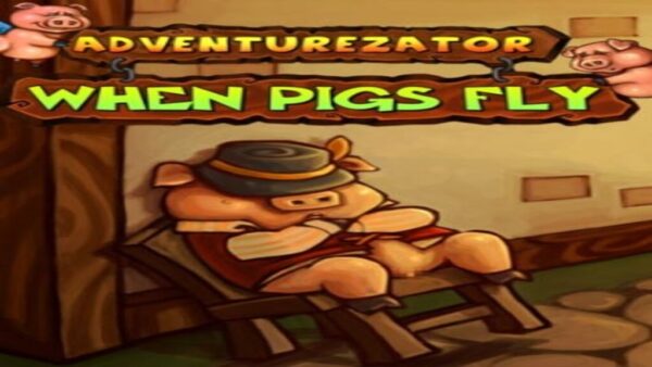 ADVENTUREZATOR: WHEN PIGS FLY STEAM KEY