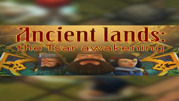 ANCIENT LANDS: THE TSAR AWAKENING STEAM KEY