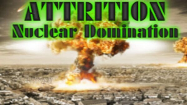 ATTRITION: NUCLEAR DOMINATION STEAM KEY