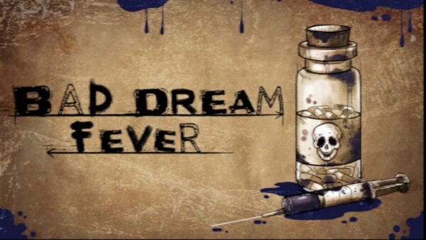 BAD DREAM: FEVER STEAM KEY