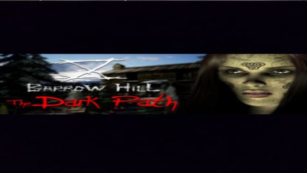 BARROW HILL: THE DARK PATH STEAM KEY