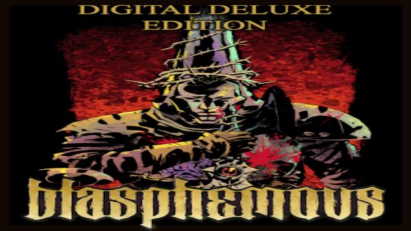 BLASPHEMOUS | DIGITAL DELUXE EDITION STEAM KEY