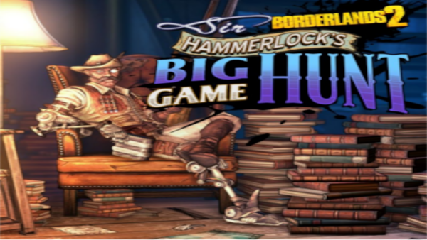 BORDERLANDS 2: SIR HAMMERLOCK’S BIG GAME HUNT STEAM KEY