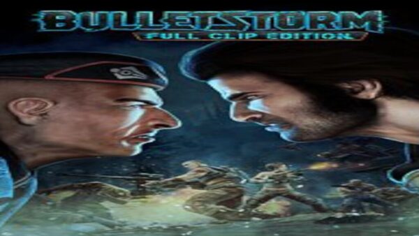 BULLETSTORM: FULL CLIP EDITION STEAM KEY