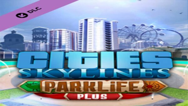 CITIES: SKYLINESPARKLIFE PLUS STEAM KEY