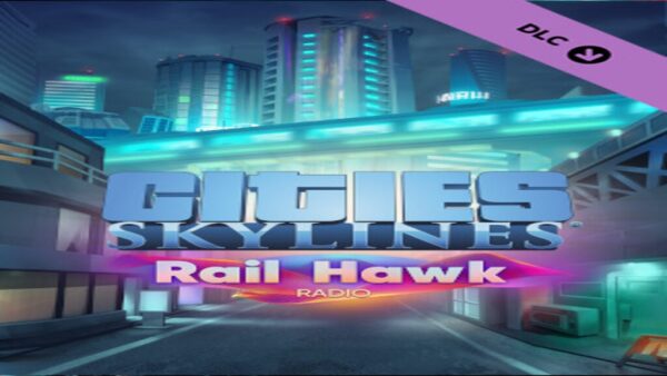 CITIES: SKYLINESRAIL HAWK RADIO STEAM KEY