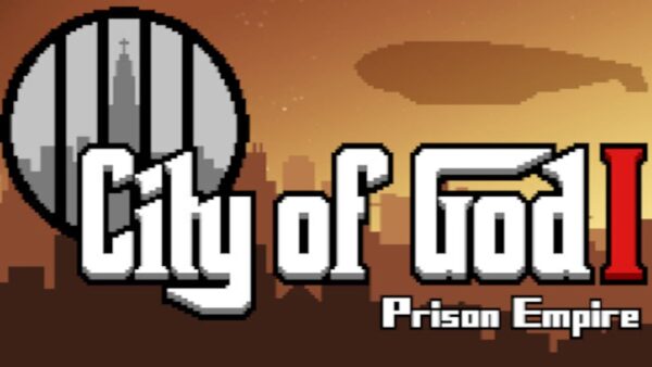 CITY OF GOD IPRISON EMPIRE STEAM KEY