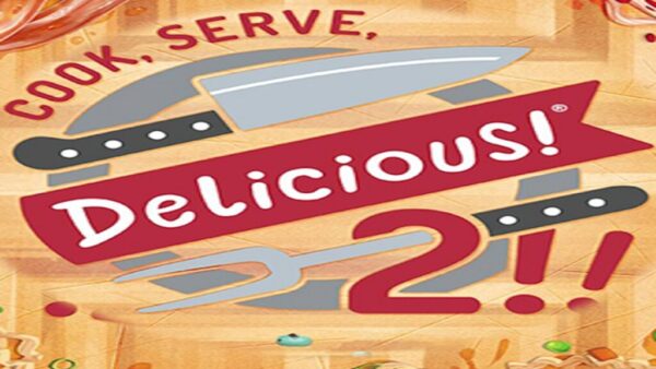 COOK, SERVE, DELICIOUS! 2!! STEAM KEY