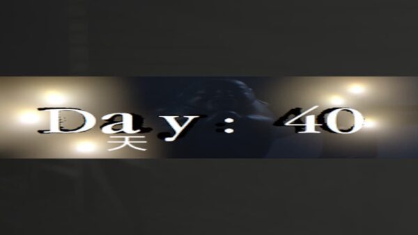 DAY: 40 STEAM KEY