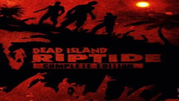 DEAD ISLAND RIPTIDE COMPLETE EDITION STEAM KEY