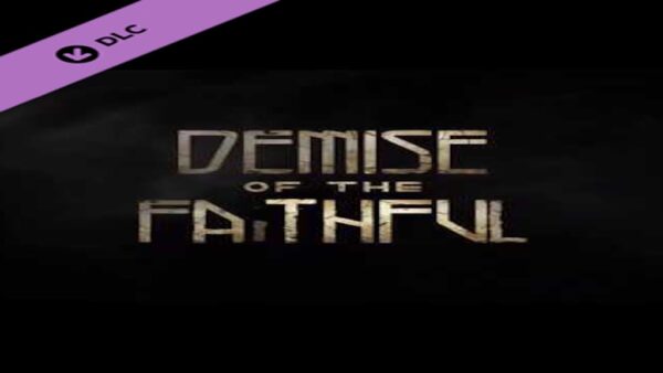 DEAD BY DAYLIGHTDEMISE OF THE FAITHFUL CHAPTER STEAM KEY