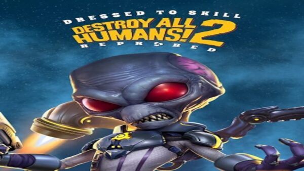 DESTROY ALL HUMANS! 2 REPROBED | DRESSED TO SKILL EDITION STEAM KEY