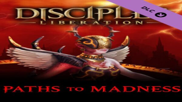 DISCIPLES: LIBERATIONPATHS TO MADNESS STEAM KEY