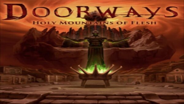 DOORWAYS: HOLY MOUNTAINS OF FLESH STEAM KEY