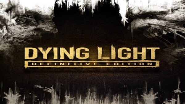 DYING LIGHT | DEFINITIVE EDITION STEAM KEY