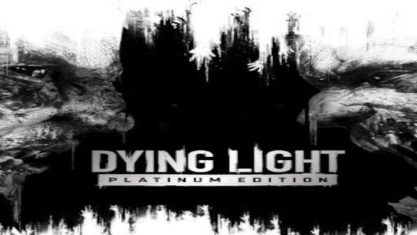 DYING LIGHT | PLATINUM EDITION STEAM KEY