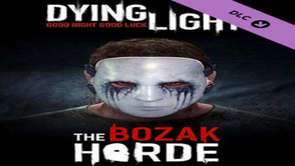 DYING LIGHT: THE BOZAK HORDE STEAM KEY