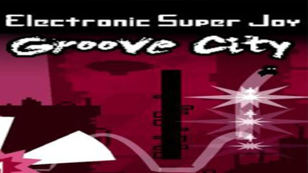 ELECTRONIC SUPER JOY: GROOVE CITY STEAM KEY