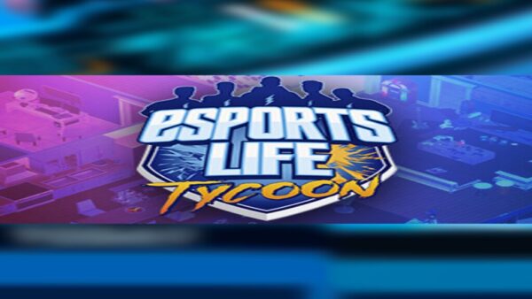 ESPORTS LIFE TYCOON STEAM KEY