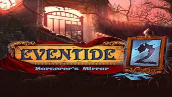 EVENTIDE 2: THE SORCERERS MIRROR STEAM KEY