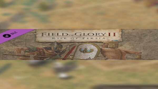 FIELD OF GLORY II: RISE OF PERSIA STEAM KEY