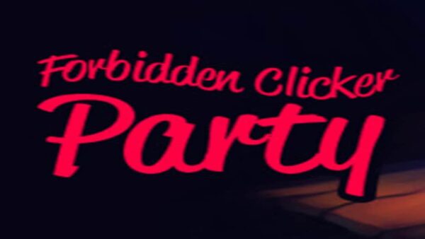 FORBIDDEN CLICKER PARTY STEAM KEY