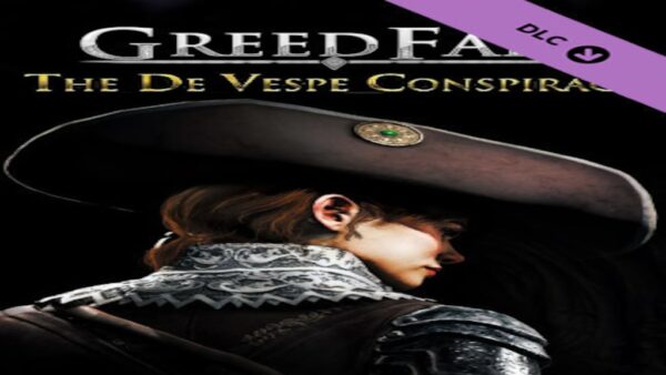 GREEDFALLTHE DE VESPE CONSPIRACY STEAM KEY