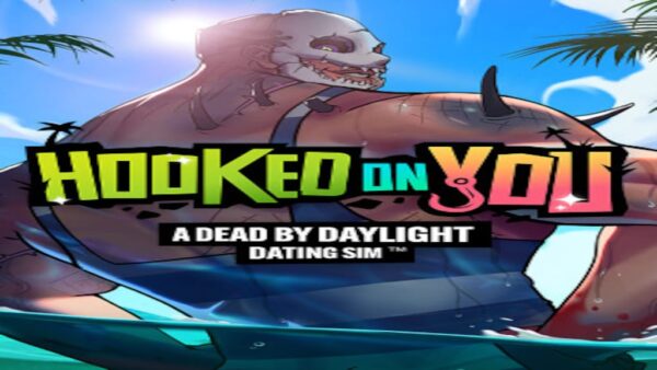 HOOKED ON YOU: A DEAD BY DAYLIGHT DATING SIM STEAM KEY