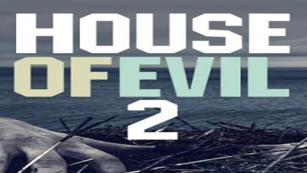 HOUSE OF EVIL 2 STEAM KEY