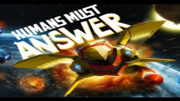 HUMANS MUST ANSWER STEAM KEY