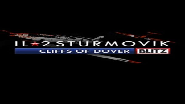 IL-2 STURMOVIK: CLIFFS OF DOVER BLITZ EDITION STEAM KEY