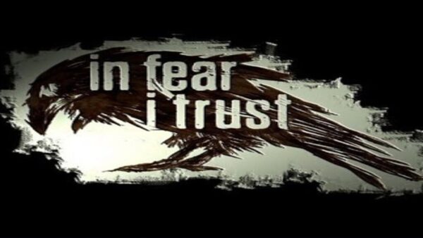 IN FEAR I TRUST EPISODE ONE STEAM KEY