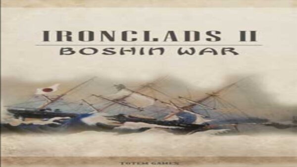 IRONCLADS 2: BOSHIN WAR STEAM KEY