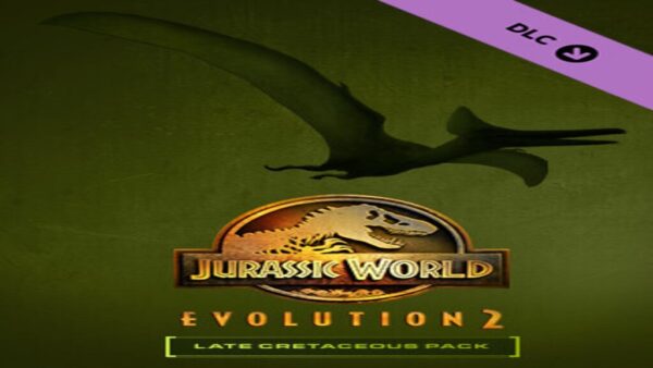 JURASSIC WORLD EVOLUTION 2: LATE CRETACEOUS PACK STEAM KEY