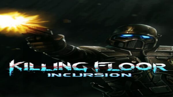 KILLING FLOOR: INCURSION VR STEAM KEY