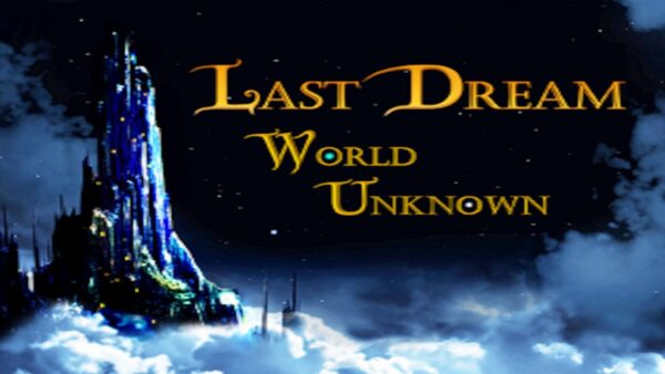 LAST DREAM: WORLD UNKNOWN STEAM KEY