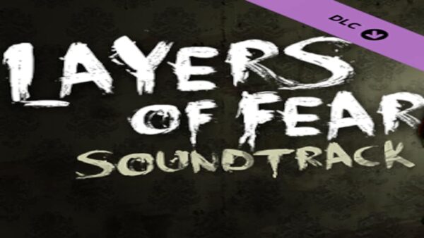 LAYERS OF FEARSOUNDTRACK STEAM KEY