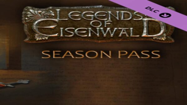 LEGENDS OF EISENWALD SEASON PASS STEAM KEY