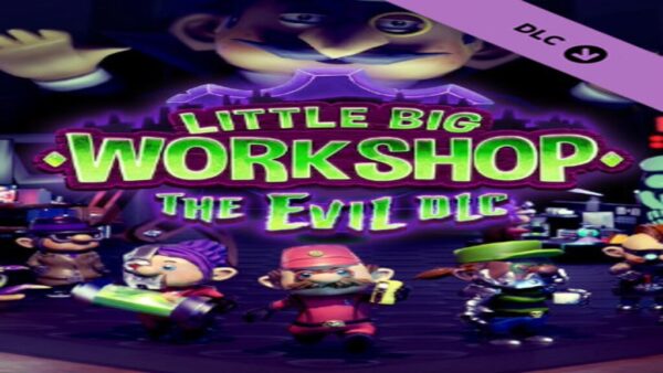 LITTLE BIG WORKSHOPTHE EVIL DLC STEAM KEY