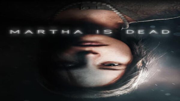 MARTHA IS DEAD STEAM KEY