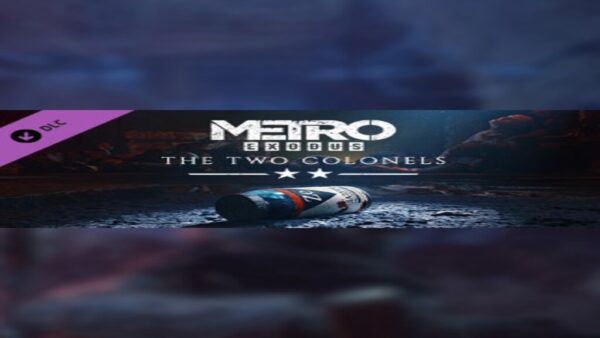 METRO EXODUSTHE TWO COLONELS STEAM KEY