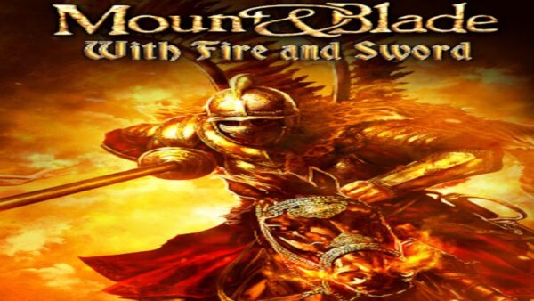 MOUNT & BLADE: WITH FIRE & SWORD STEAM KEY