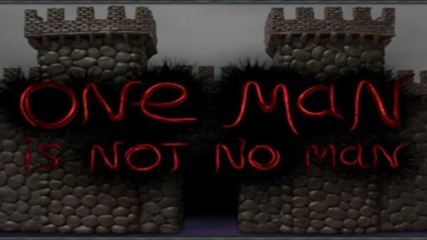 ONE MAN IS NOT NO MAN STEAM KEY