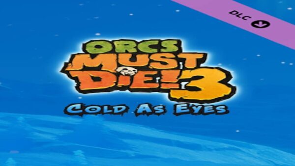 ORCS MUST DIE! 3COLD AS EYES STEAM KEY