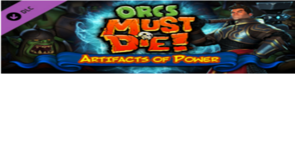 ORCS MUST DIE!ARTIFACTS OF POWER STEAM KEY