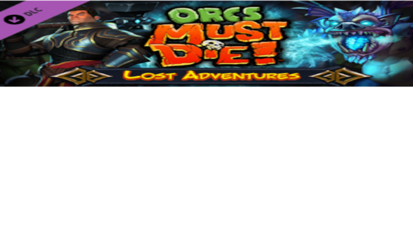 ORCS MUST DIE!LOST ADVENTURES STEAM KEY