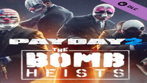 PAYDAY 2: THE BOMB HEISTS STEAM KEY