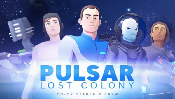 PULSAR: LOST COLONY STEAM KEY