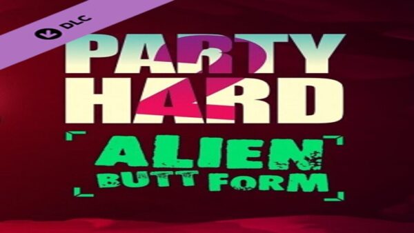 PARTY HARD 2 DLC: ALIEN BUTT FORM STEAM KEY